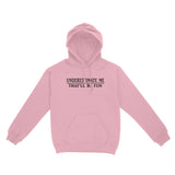 Underestimate Me That'll Be Fun Standard Hoodie