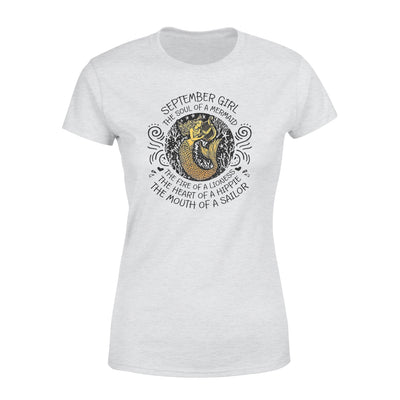September Girl The Soul Of Mermaid Fire Of Lioness Heart Of A Hippie Mouth Of A Sailor - Premium Women's T-shirt - Dreameris