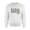 Best Freakin' Auntie & Godmother Ever - Standard Crew Neck Sweatshirt - Dreameris