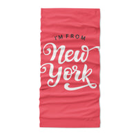 I am from new york - Neck Gaiter - Dreameris