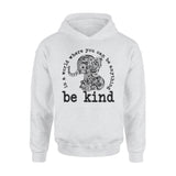 Elephant Be Kind In A World Where You Can Be Anything - Standard Hoodie - Dreameris