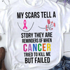 Cancer Awareness My Scars Tell A Story Colorful Ribbon Top Selling Standard/Premium T-Shirt Hoodie