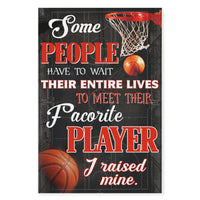 Basketball some people have to wait their entire lives -Matte Canvas - Dreameris