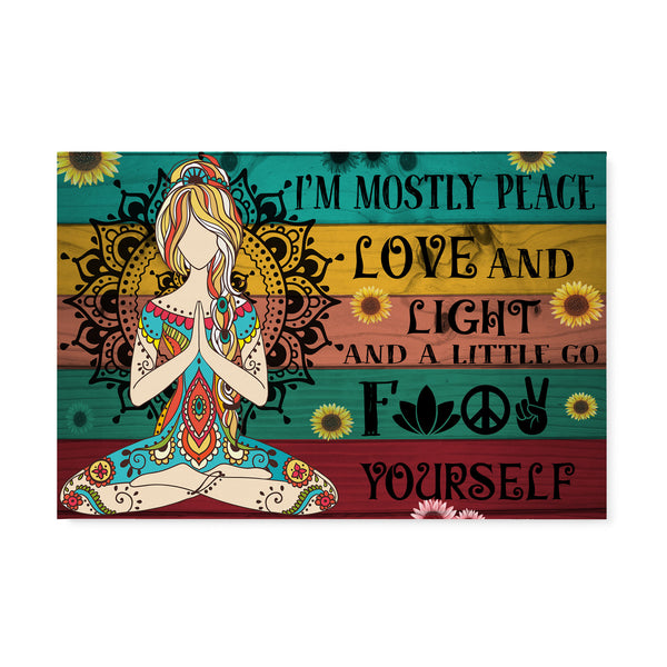 I'm Mostly Peace Love And Light And A Little Go F Yourself - Matte Canvas (1.25") - Dreameris