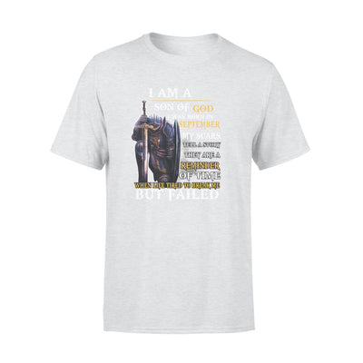 I Am A Son Of God I Was Born In September My Scars Tell S story - Standard T-shirt - Dreameris