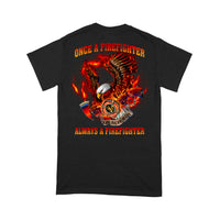 Premium T-shirt - Once A Firefighter Always A Firefighter - Dreameris