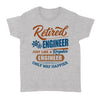 Retired Engineer Just Like A Regular Engineer Only Way Happier Retirement Gift - Standard Women's T-shirt - Dreameris