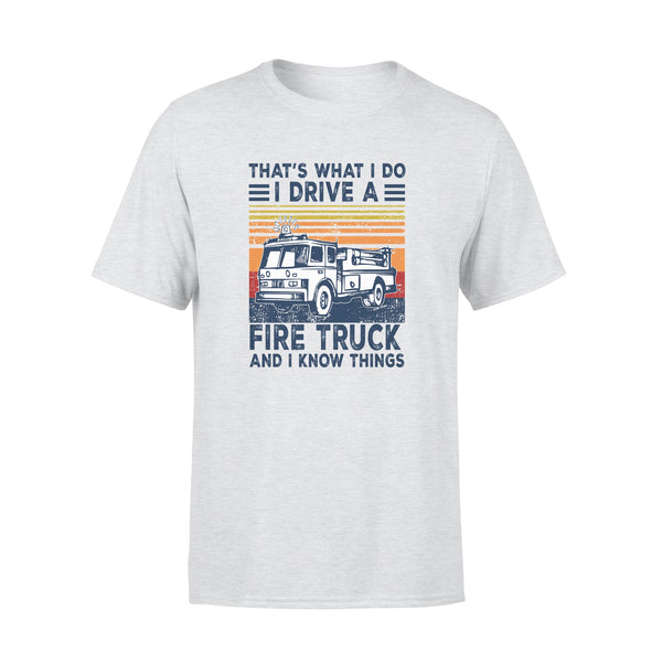 That's What I Do I Drive A Fire Truck And I Know Things Vintage - Premium T-shirt - Dreameris