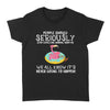 People Should Seriously Stop Expecting Normal From Me Flamingo Lovers - Standard Women's T-shirt - Dreameris