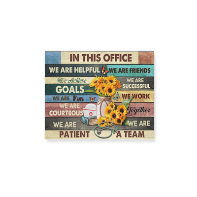 Nurse Sunflower In This Office We Are Helpful We Are Friends- Matte Canvas - Dreameris