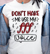 Don't Make Me Use My Fff Voice Funny Music Teacher Gift Standard/Premium T-Shirt Hoodie - Dreameris