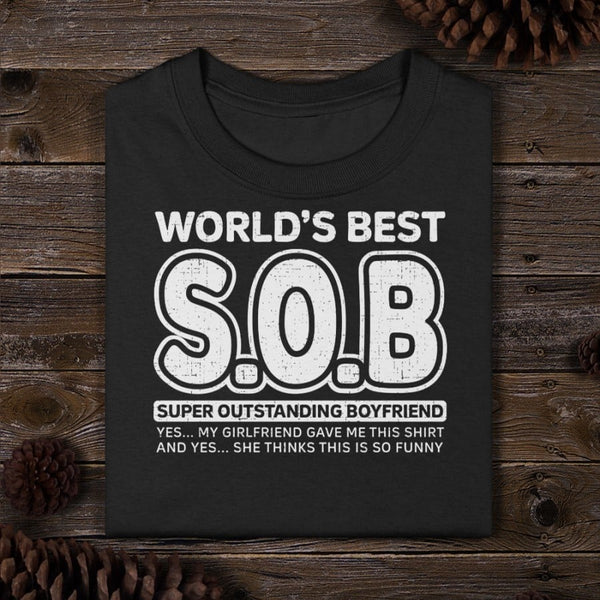 World's Best SOB Super Outstanding Boyfriend Standard/Premium T-Shirt Hoodie - Dreameris