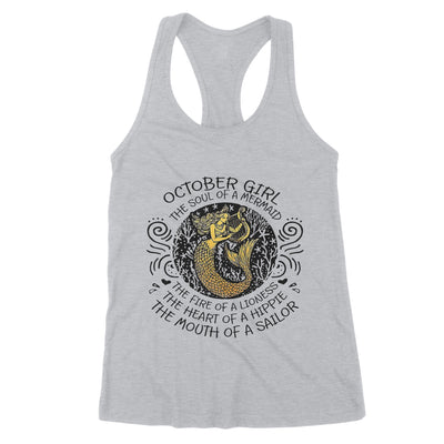 October Girl The Soul Of Mermaid Fire Of Lioness Heart Of A Hippie Mouth Of A Sailor - Premium Women's Tank - Dreameris