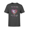 It's true That I Grab And Hold On But To Your Heart Not Your Arm For Dog Lovers - Standard T-shirt - Dreameris