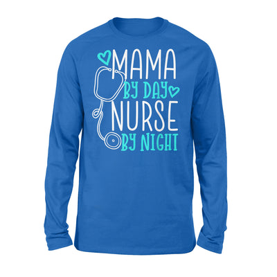 Cute Nursing Mom Shirt - Mama By Day Nurse By Night - Standard Long Sleeve - Dreameris