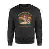 Never Underestimate The Ability Of A Woman To Find Things Out - Standard Crew Neck Sweatshirt - Dreameris