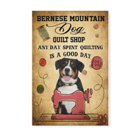 Bernese mountain dog quilt shop anyday spent quilting is a good day -Matte Canvas - Dreameris