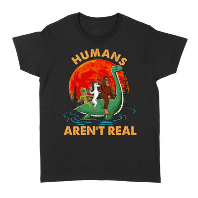 Ailen Unicorn Bigfoot Humans Aren't Real - Standard Women's T-shirt - Dreameris