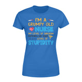 A Grumpy Old Nurse My Level Of Sarcasm Depends On Stupidity - Standard Women's T-shirt - Dreameris