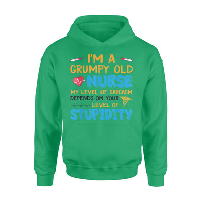 A Grumpy Old Nurse My Level Of Sarcasm Depends On Stupidity - Standard Hoodie - Dreameris