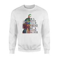 In A World Full Of Princesses Be A Hippie Witch - Standard Crew Neck Sweatshirt - Dreameris