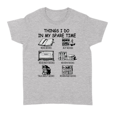 Things I Do In My Spare Time Books Lovers - Standard Women's T-shirt - Dreameris