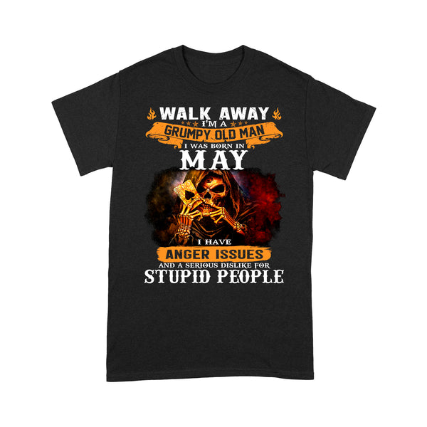 Standard T-Shirt - WALK AWAY I'M A GRUMPY OLD MAN BORN IN MAY SKULL MAY BIRTHDAY GIFT