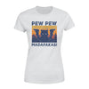 Cat Pew Pew Madafakas Funny - Premium Women's T-shirt - Dreameris