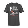 Yes I'm A Postal Worker No I Don_t Know Where Your Check Is - Standard T-shirt - Dreameris