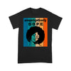 Unapologetically Dope Vintage African American Woman Black Queen Gift - Standard T-shirt - Dreameris
