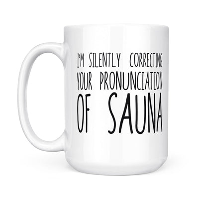 FREE shipping Im silently correcting your pronunciation of sauna