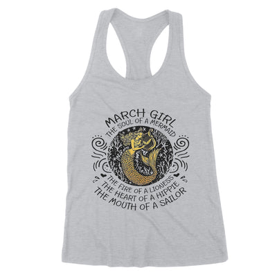 March Girl The Soul Of Mermaid Fire Of Lioness Heart Of A Hippie Mouth Of A Sailor - Premium Women's Tank - Dreameris