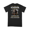 Viking I Am A Warrior Not Because I Always Win But Because I Will Always Fight Gift - Standard T-Shirt - Dreameris