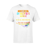 Dialysis Nurse Can t Promise To Fix All Your Problem - Premium T-shirt - Dreameris