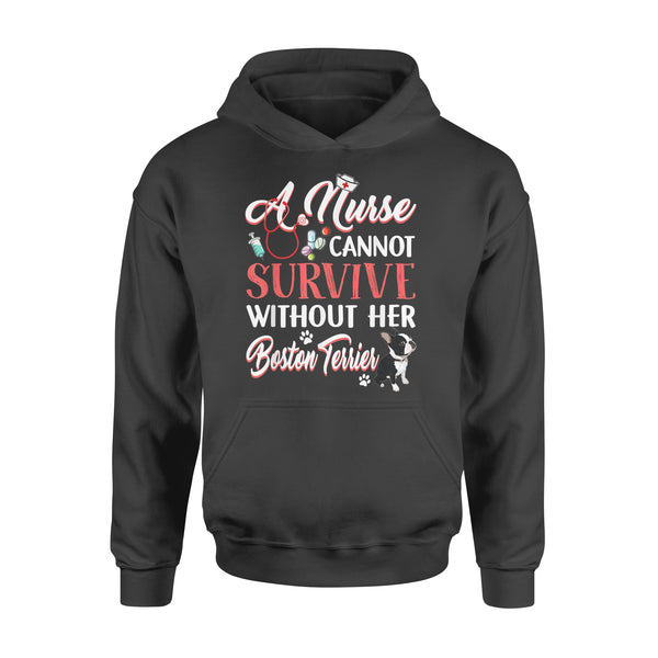 A Nurse Cannot Survive Without Her Boston Terrier - Premium Hoodie - Dreameris