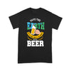 Save The Earth Its The Only Planet With Beer Funny For Beer Lover - Standard T-shirt - Dreameris