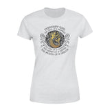 February Girl The Soul Of Mermaid Fire Of Lioness Heart Of A Hippie Mouth Of A Sailor - Premium Women's T-shirt - Dreameris