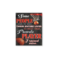 Basketball some people have to wait their entire lives -Matte Canvas - Dreameris