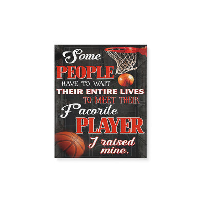 Basketball some people have to wait their entire lives -Matte Canvas - Dreameris