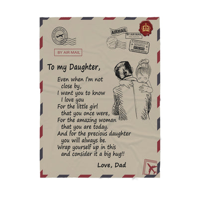To My Daughter Even When Im Not Close By I Want You To Know I Love You Love Dad Sherpa Blanket - Dreameris