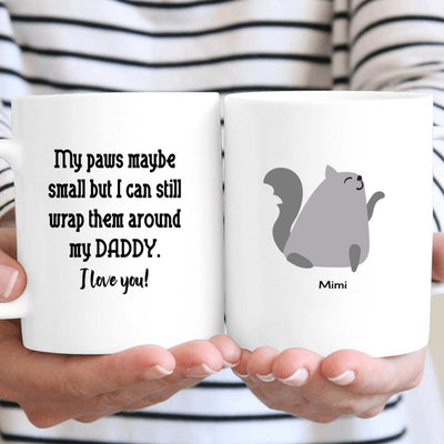 Personalized Awesome Cat My Paws Can Still Wrap Them Around My Daddy Gift For Cat Dad - Mug - Dreameris