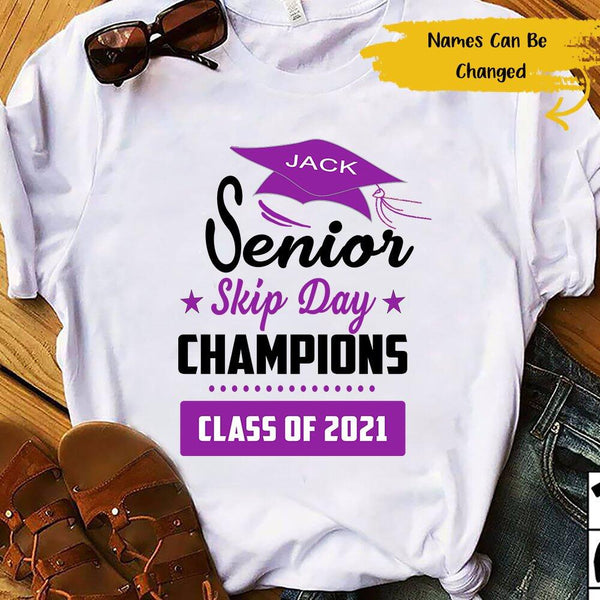 Personalized Skip Day Champions Senior 2021 Gift For Students Graduate Custom Name - Standard T-shirt - Dreameris