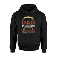 Personalized Proud Dad Mom Of A Freaking Awesome 2021 Senior Graduate - Standard T-shirt Hoodie - Dreameris