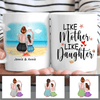 Mother's Day 2021 Like Mother Like Daughter Beach Summer Gift For Mom Custom Style & Name Personalized Mug - Dreameris