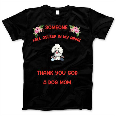 Thank God For Making Me A Dog Mom Mother's Day Gift For Mom Custom Dog Breed & Name Personalized T-shirt