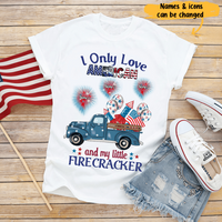 I Only Love American And My Little Firecracker Independence Car Trip Custom Name Personalized Shirt