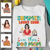 Summer Looks Good On This Dog Mom Beach Trip Gift For Dog Lovers Custom Name Personalized Shirt