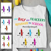 Funny Crayons The Day The Teachers Returned To School Custom Name Personalized Shirt