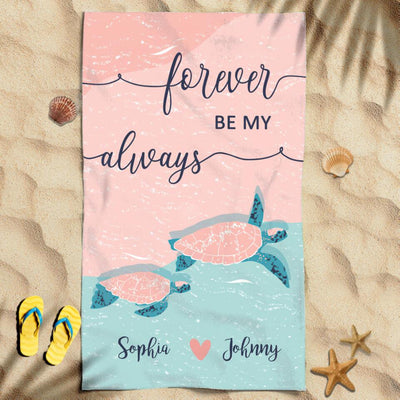 Forever Be My Always Turtle Couple Husband Wife Gift For Honeymoon Summer Trip Custom Name Personalized Beach Towel