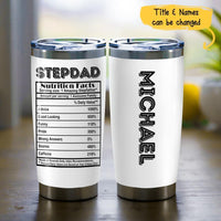 (Custom Name & Title) Stepdad Nutrition Facts Funny Personalized Father's Day Gift For Step Dad Stepfather Tumbler 20oz Insulated Cup